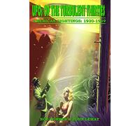 UFOs of the Turbulent Thirties: American Sightings, 1930-1939
