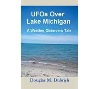 UFOs Over Lake Michigan - A Weather Observers Tale
