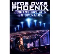 UFOs Over Phoenix: Confessions of a 911 Operator
