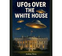 UFOs over the White House
