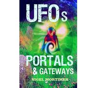 UFOs, Portals and Gateways
