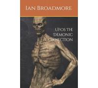 UFOs The Demonic Connection