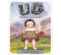 UG: Boy Genius of the Stone Age and His Search for Soft Trousers