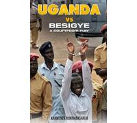 Uganda vs Besigye: A Courtroom Play