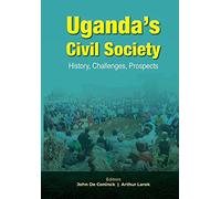 Uganda's Civil Society: History, Challenges, Prospects