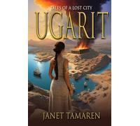 Ugarit: Tales of a Lost City