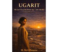 Ugarit: The Last City of the Bronze Age | 1210 - 1185 BCE: 13 (BEYOND HIS STORY WE STAND)