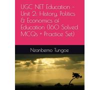 UGC NET Education - Unit 2: History, Politics & Economics of Education (160 Solved MCQs + Practice Set)