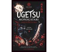 Ugetsu Monogatari: Contos ao Luar e na Chuva: Nove histórias clássicas de fantasmas e assombrações do Japão - terror gótico do período Edo (kaidan)