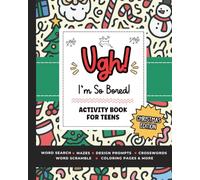Ugh! I'm So BORED (Christmas Edition) : Activity Book for Teens Featuring Word Search, Sudoku, Crossword Puzzles, Trivia, Coloring Pages and More