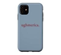 Ughmerica Liberal 4th of July for Day Independence Political Case for iPhone 11