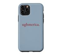Ughmerica Liberal 4th of July for Day Independence Political Case for iPhone 11 Pro