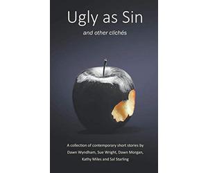 Ugly as Sin and other clichés