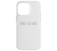 Ugly as sin Case for iPhone 14 Pro Max