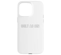 Ugly as sin Case for iPhone 15 Pro Max