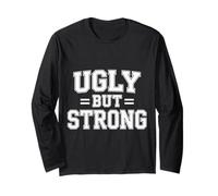 Ugly But Strong Strength Comfort Confidence Positivity - Long Sleeve T-Shirt