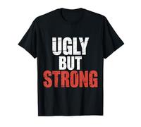 Ugly But Strong Strength Comfort Confidence Positivity |- T-Shirt