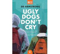 Ugly Dogs Don't Cry: (Twenty in 2020)