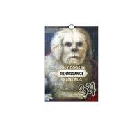 Ugly Dogs In Renaissance Painting Calendar 2024 Hangable Monthly Wall Calendar Thick