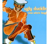 Ugly Duckling - Now Whos Laffin