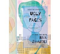 Ugly Faces: Drawing Handbook for Colouring and Practice (Do Bad Art With Riva Zmajoki)