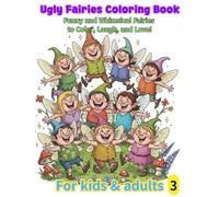 Ugly Fairies Coloring Book: Funny and Whimsical Fairies to Color, Laugh, and Love! (50 coloring books)