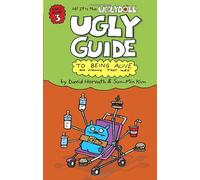 Ugly Guide to Being Alive and Staying That Way