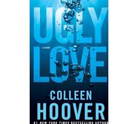 Ugly Love: A Novel