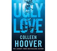 Ugly Love: A Novel from #1 Sunday Times bestselling author of It Ends With Us