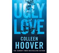 Ugly Love: A Novel from #1 Sunday Times bestselling author of It Ends With Us