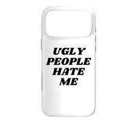 UGLY PEOPLE HATE ME FUNNY Y2K Case for iPhone 17 Pro Max