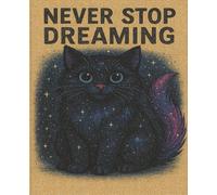 Ugly Ragdoll™ “Never Stop Dreaming” Notebook: Wide-Ruled Journal with Cosmic Cat Cover Inspirational Stationery Gift for Teens & Dreamers