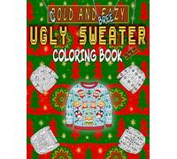 Ugly Sweater Coloring Book: 50 Cold & Breezy Mandala-Inspired Cozy Sweater Designs (Coloring Books)