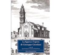 Ugo Gironacci,Francesco Paolo Russo-La figura e l'opera di Giuseppe Giordani