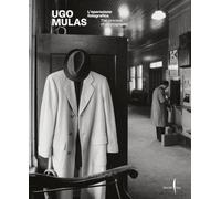 Ugo Mulas: The Process of Photography