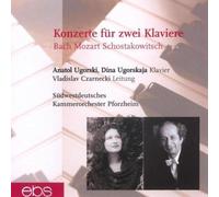 Ugorski/Ugorskaja/Czarnecki/Südwestdt. KO Pforzheim - Bach/Mozart/Shostakovich: Concertos for Two Pianos