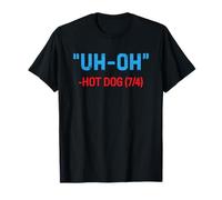 Uh Oh Hot Dog Funny 4th of July T-Shirt