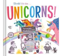 Uh-Oh! It's the Unicorns!: Padded Storybook
