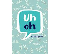 Uh Oh My Kid's Quotes: Productivity Journal Goal Setting Planner and Organizer Tracker Workbook Planning Worksheets (Soft covered notebook 6x9 Inch Template with Paperback Book)