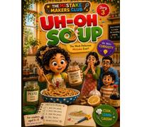 Uh-Oh Soup - Story 3 (The Mistake Makers Club)