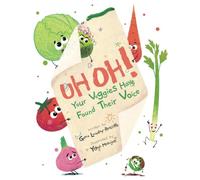 UH OH! Your Veggies Have Found Their Voice