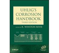 Uhlig's Corrosion Handbook (The ECS Series of Texts and Monographs)