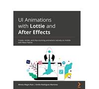UI Animations with Lottie & After Effects – React Native – Packt Publishing