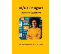 UI/UX Designer: Interview Questions: Communicate with Confidence (Interview Preparation Guides)