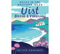 Uist, Barra & Vatersay: Walks in the Western Isles