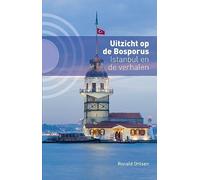 Uitzicht op de Bosporus: Istanbul en de verhalen