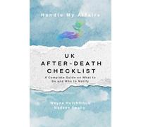 UK After-Death Checklist - A Complete Guide on What to Do and Who to Notify