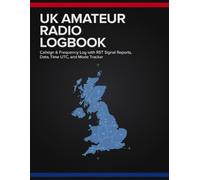 UK Amateur Radio Logbook: Callsign & Frequency Log with RST Signal Reports, Date, Time UTC, and Mode Tracker