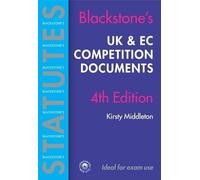 UK and EC Competition Documents 4e (Blackstone's Statute Book)