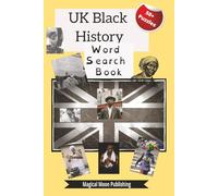 UK Black History Word Search Puzzle Book:: Word search with Easy to Read Print about Caribbean, African, black immigrants in the UK History and More | 6 x 9 inches|116 pages|50+